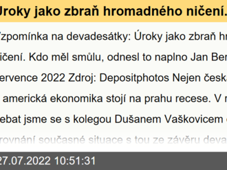 Úroky jako zbraň hromadného ničení. Kdo měl smůlu, odnesl to naplno - Vzpomínka na devadesátky