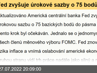 Fed zvyšuje úrokové sazby o 75 bodů do pásma 2,25 - 2,5 %. Akcentuje inflaci i vnímá oslabování ekonomiky