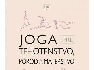 Joga pre tehotenstvo, pôrod a materstvo