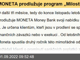 MONETA prodlužuje program „Milostivé léto“