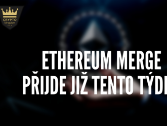 Ethereum Merge přijde již tento týden