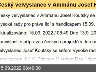 Český velvyslanec v Ammánu Josef Koutský  se sešel se šéfem Vysoké rady pro práva lidí s handicapem