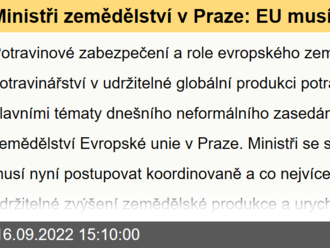 Ministři zemědělství v Praze: EU musí posílit potravinové zabezpečení, zlepšit udržitelnost zemědělství a podpořit využití moderních technik