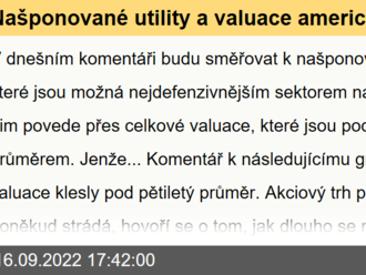 Našponované utility a valuace amerického trhu pod pětiletým průměrem. Jenže...