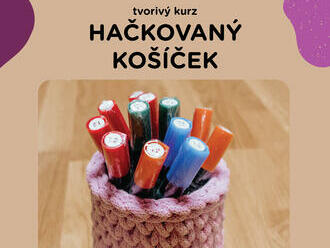 Tvorivý workshop - Háčkovaný košíček