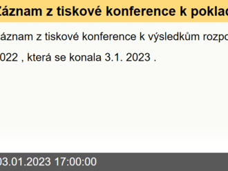 Záznam z tiskové konference k pokladnímu plnění státního rozpočtu za rok 2022