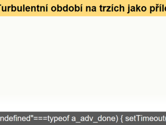 Turbulentní období na trzích jako příležitost?