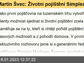 Martin Švec: Životní pojištění Simplea prošlo unikátním vývojem