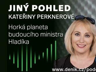 PODCAST: Horká planeta budoucího ministra Hladíka