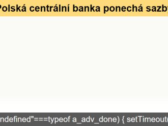 Polská centrální banka ponechá sazby beze změny    