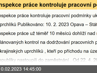 Inspekce práce kontroluje pracovní podmínky ukrajinských uprchlíků