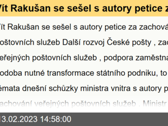 Vít Rakušan se sešel s autory petice za zachování veřejných poštovních služeb