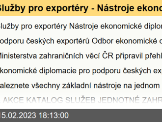 Služby pro exportéry - Nástroje ekonomické diplomacie pro podporu českých exportérů