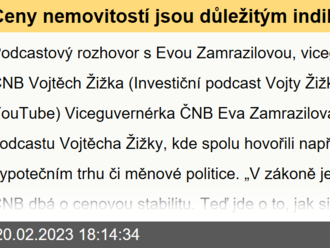 Ceny nemovitostí jsou důležitým indikátorem cenové stability - Eva Zamrazilová