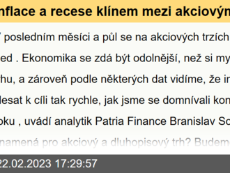 Inflace a recese klínem mezi akciovými a dluhopisovými trhy. Jakou strategii nyní zvolit?