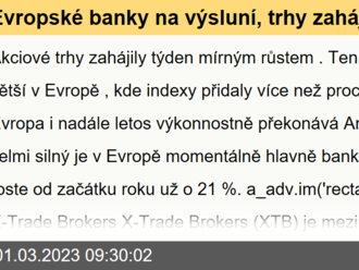 Evropské banky na výsluní, trhy zahájily týden mírným růstem - Ranní komentář  