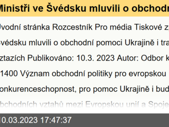 Ministři ve Švédsku mluvili o obchodní pomoci Ukrajině i transatlantických vztazích