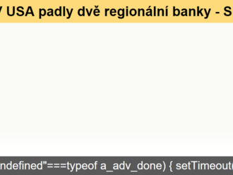 V USA padly dvě regionální banky - Silicon Valley Bank  , Signature