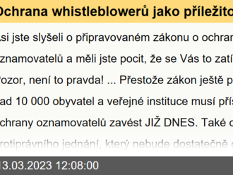 Ochrana whistleblowerů jako příležitost: co je potřeba udělat, jak a kdy