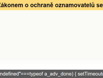 Zákonem o ochraně oznamovatelů se vláda zabývala hned po svém nástupu