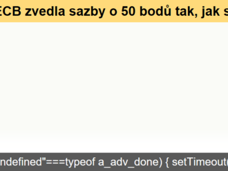 ECB zvedla sazby o 50 bodů tak, jak slíbila  