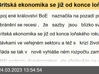 Britská ekonomika se již od konce loňského roku potýká se stávkami ve veřejném sektoru a též s krizí životních nákladů - Globální ekonomický výhled - březen 2023 - Spojené Království