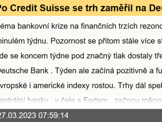 Po Credit Suisse se trh zaměřil na Deutsche Bank, indexy ale zahajují týden růstem - Ranní komentář