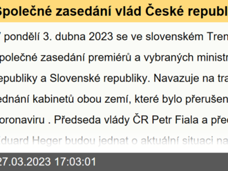 Společné zasedání vlád České republiky a Slovenské republiky - 3. dubna 2023