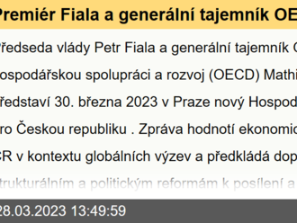 Premiér Fiala a generální tajemník OECD představí Hospodářský přehled pro ČR - 30. března 2023