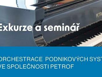 Exkurze a seminář: Orchestrace podniko­vých systémů ve společnosti PETROF