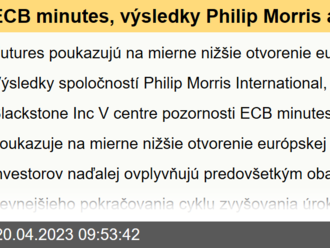 ECB minutes, výsledky Philip Morris a AT&T - Ekonomický kalendár