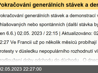 Pokračování generálních stávek a demonstrací ve Francii, ohlašovaných nebo spontánních   