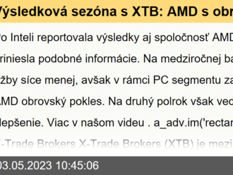 Výsledková sezóna s XTB: AMD s obrovským prepadom predaja procesorov do počítačov - VIDEO