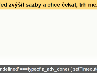 Fed zvýšil sazby a chce čekat, trh mezitím očekává trojité snížení sazeb už letos - Ranní komentář