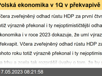 Polská ekonomika v 1Q v překvapivě dobré kondici