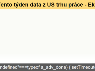 Tento týden data z US trhu práce - Ekonomický kalendář