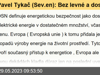 Pavel Tykač  : Bez levné a dostupné energie neexistuje rozvoj lidské společnosti, elektřina je v současnosti takřka lidským právem